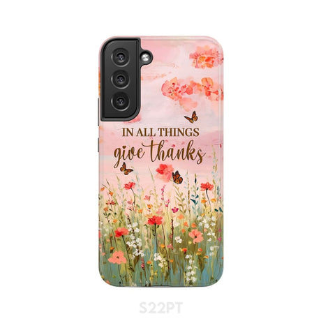 In All Things Give Thanks Flower Field Butterflies Phone Case Samsung Galaxy S22 Plus / Tough