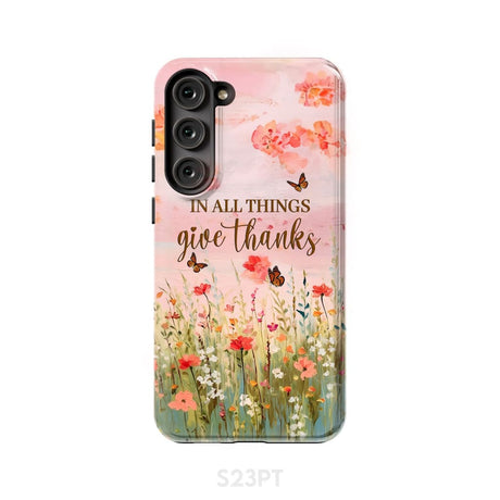 In All Things Give Thanks Flower Field Butterflies Phone Case Samsung Galaxy S23 Plus / Tough