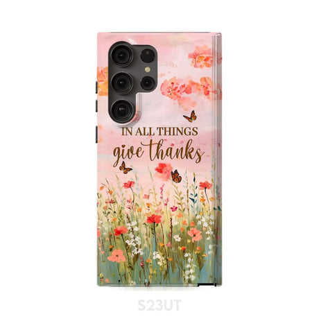 In All Things Give Thanks Flower Field Butterflies Phone Case Samsung Galaxy S23 Ultra / Tough