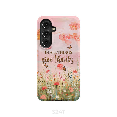 In All Things Give Thanks Flower Field Butterflies Phone Case Samsung Galaxy S24 / Tough