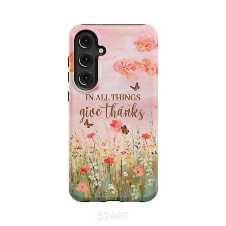 In All Things Give Thanks Flower Field Butterflies Phone Case Samsung Galaxy S24 Plus / Tough