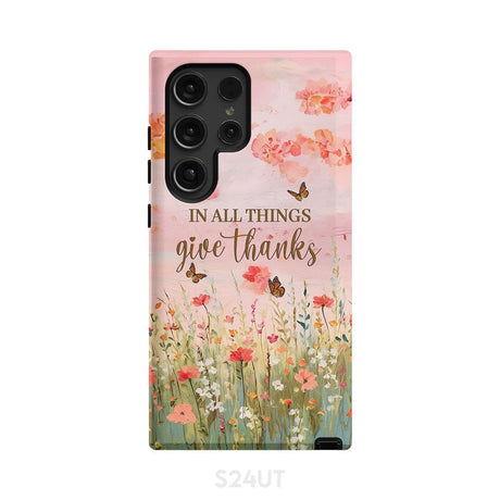 In All Things Give Thanks Flower Field Butterflies Phone Case Samsung Galaxy S24 Ultra / Tough