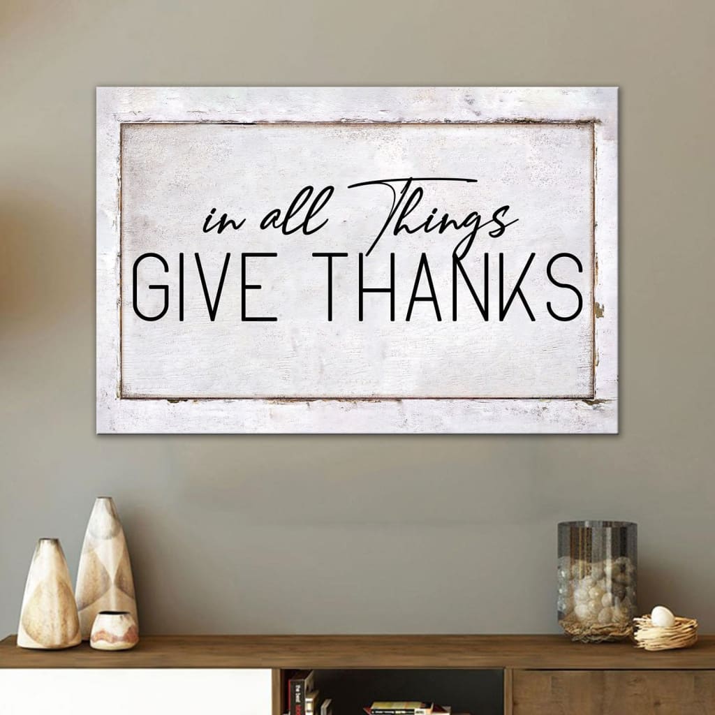 Christian Home Decor, In All Things Give Thanks Sign Wall Art Canvas