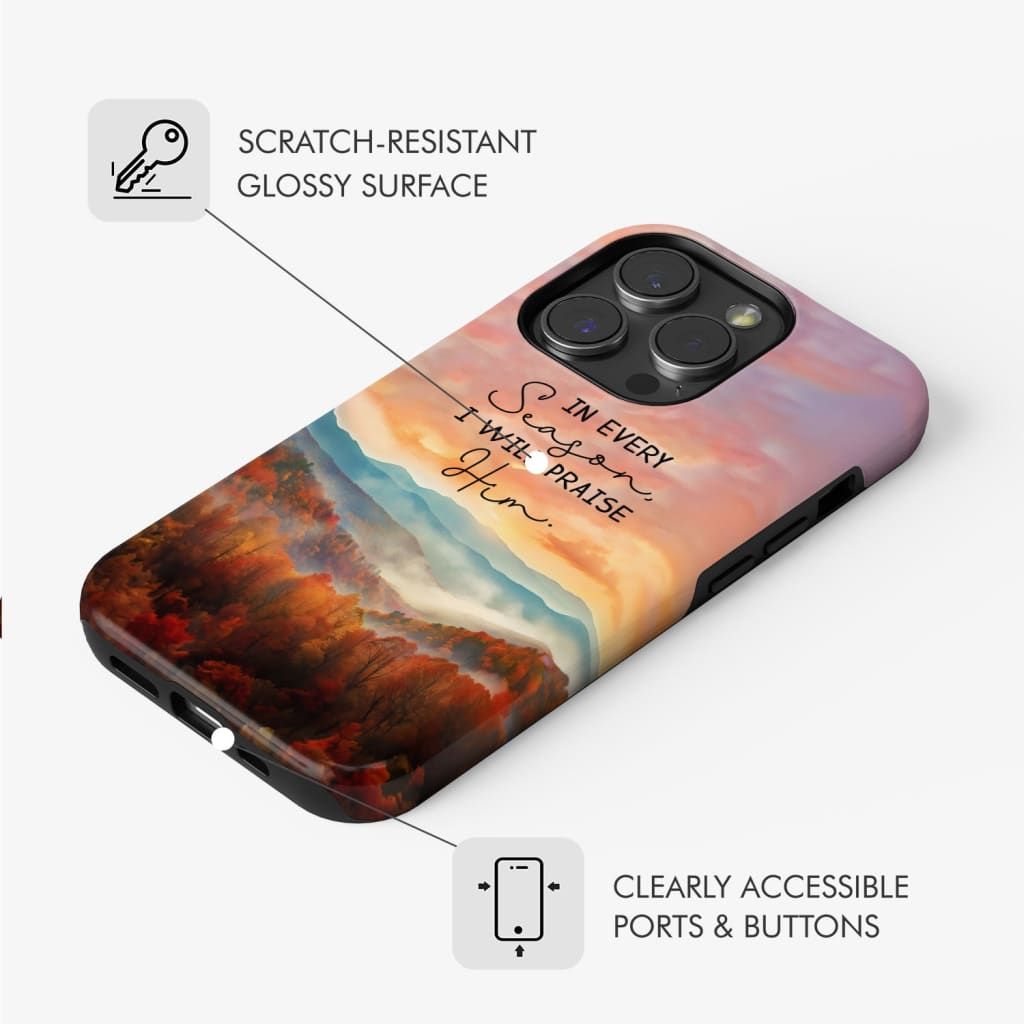 In Every Season I Will Praise Him Smoky Mountains Phone Case