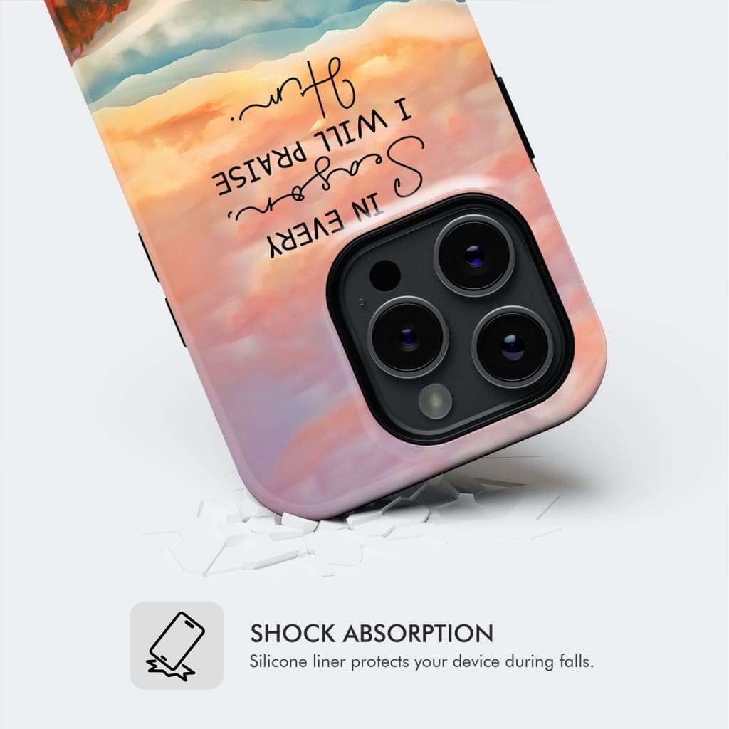 In Every Season I Will Praise Him Smoky Mountains Phone Case