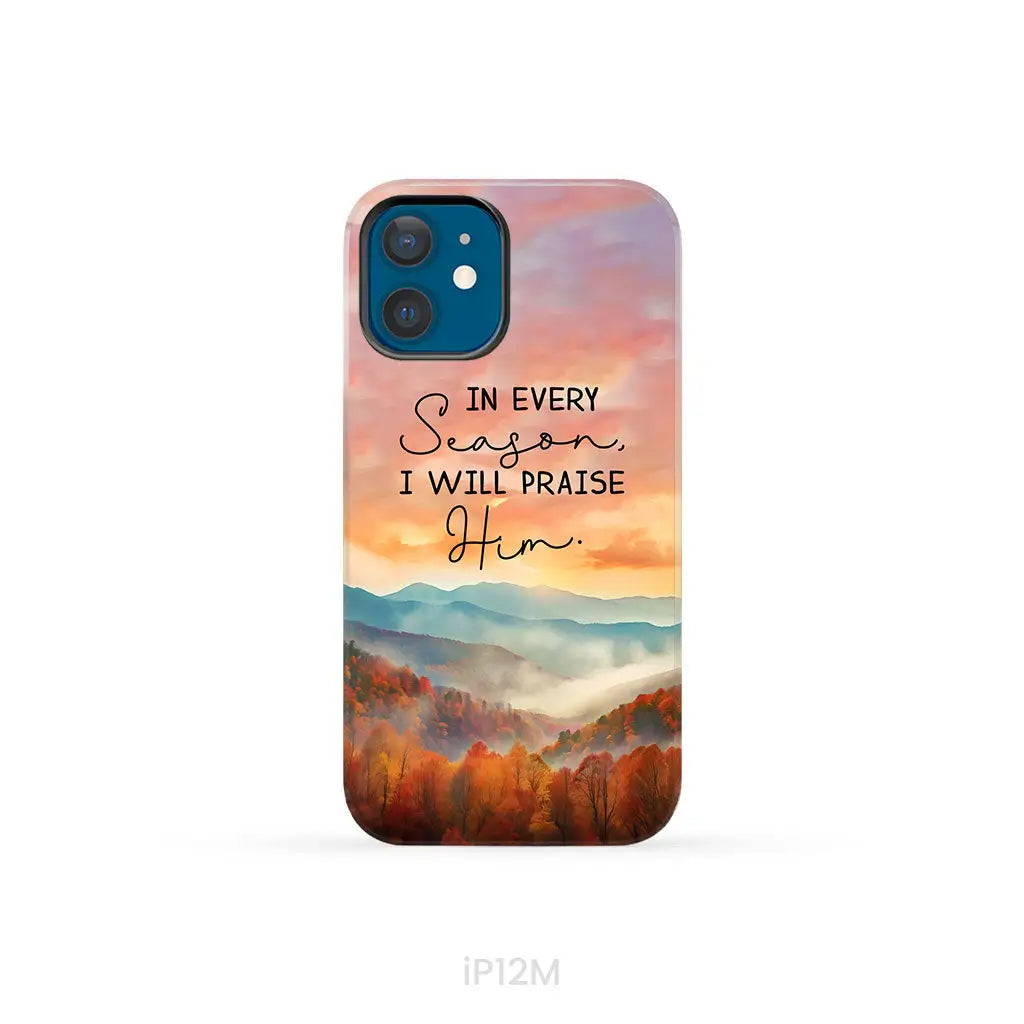 In Every Season I Will Praise Him Smoky Mountains Phone Case iPhone 12 Mini / Tough Case