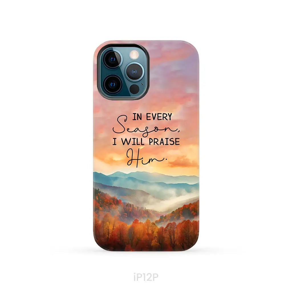 In Every Season I Will Praise Him Smoky Mountains Phone Case iPhone 12 Pro / Tough Case
