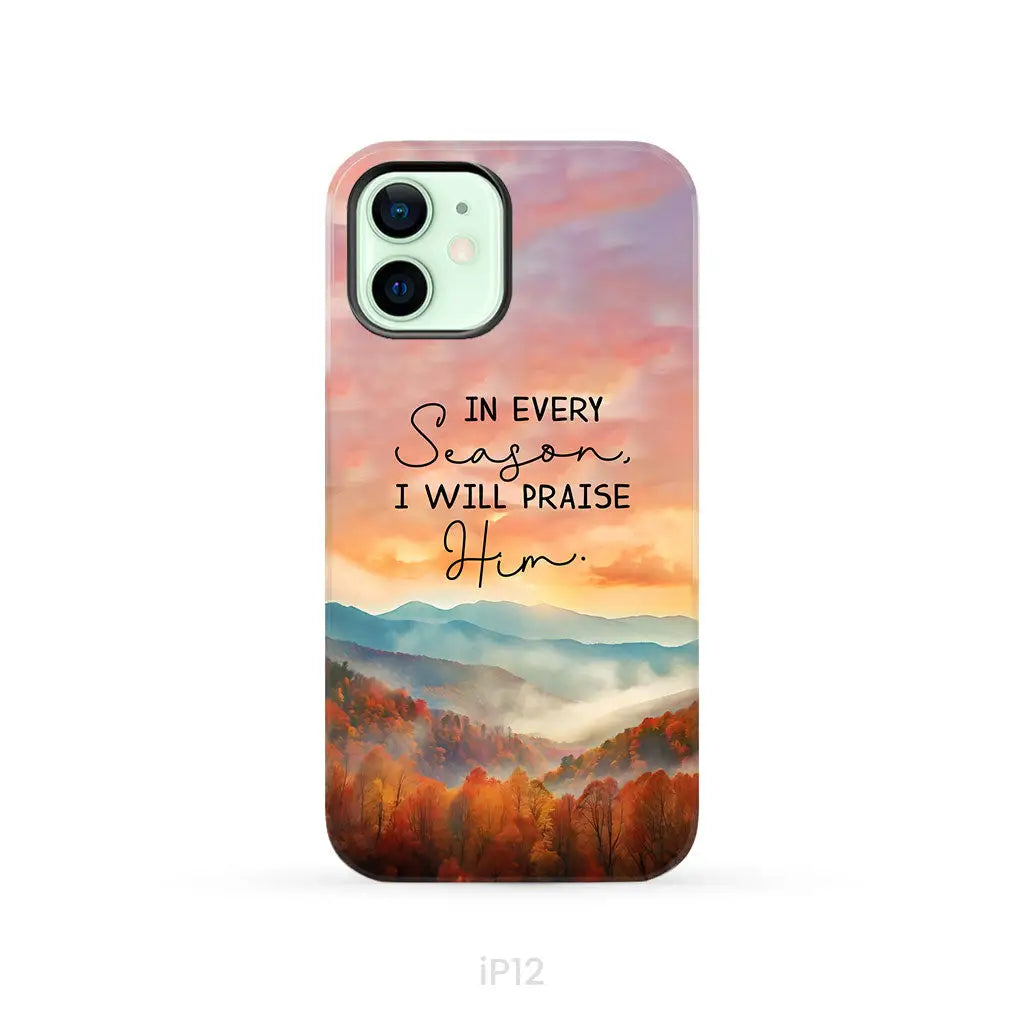 In Every Season I Will Praise Him Smoky Mountains Phone Case iPhone 12 / Tough Case
