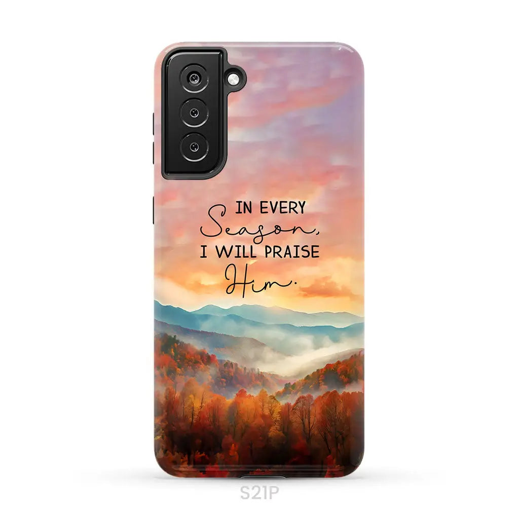 In Every Season I Will Praise Him Smoky Mountains Phone Case Samsung Galaxy S21 Plus / Tough Case