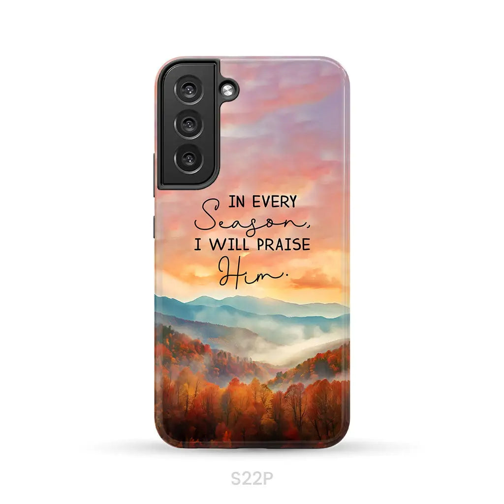 In Every Season I Will Praise Him Smoky Mountains Phone Case Samsung Galaxy S22 Plus / Tough Case