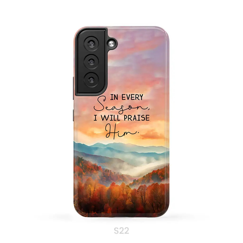 In Every Season I Will Praise Him Smoky Mountains Phone Case Samsung Galaxy S22 / Tough Case