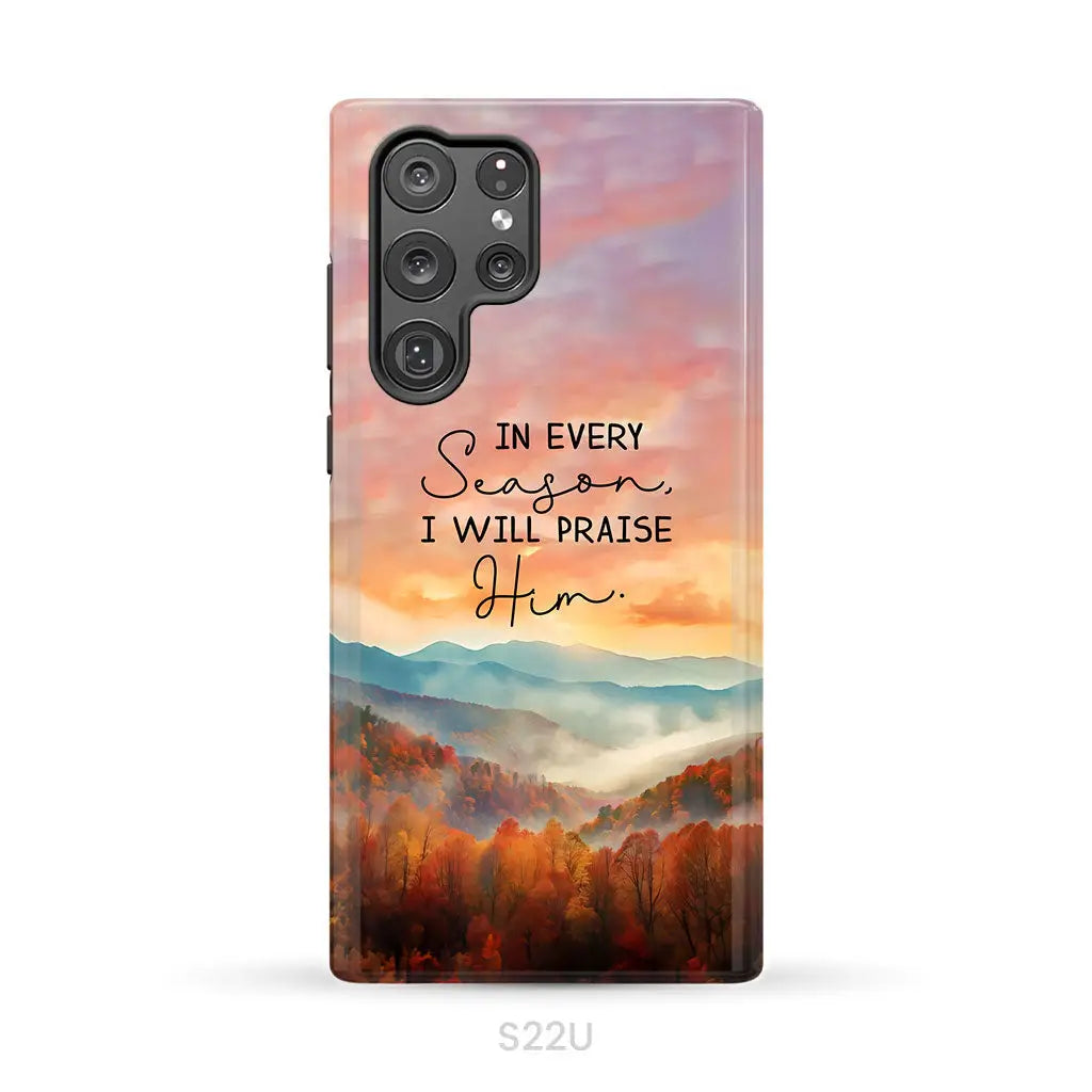 In Every Season I Will Praise Him Smoky Mountains Phone Case Samsung Galaxy S22 Ultra / Tough Case