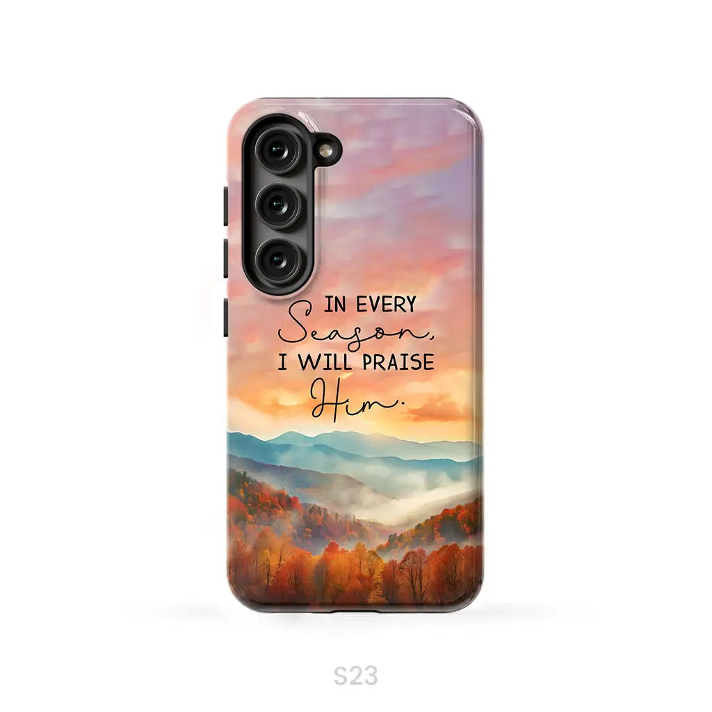 In Every Season I Will Praise Him Smoky Mountains Phone Case Samsung Galaxy S23 (Not for S23 FE) / Tough Case