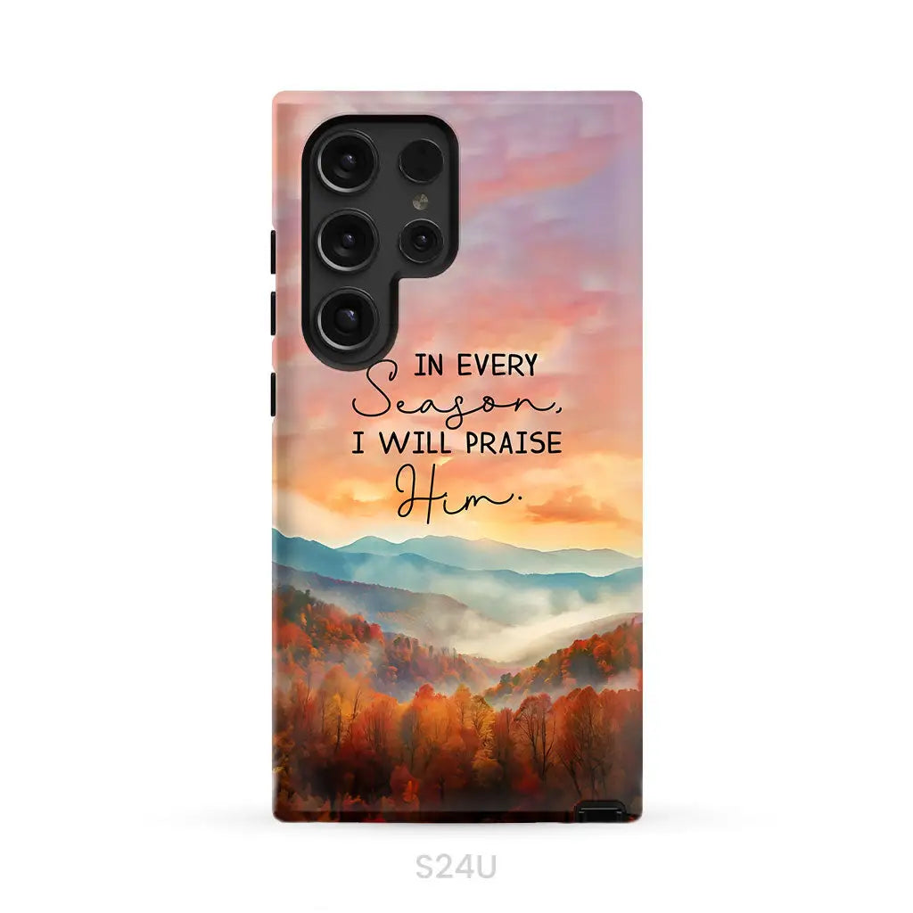 In Every Season I Will Praise Him Smoky Mountains Phone Case Samsung Galaxy S24 Ultra / Tough Case