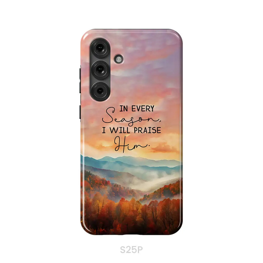 In Every Season I Will Praise Him Smoky Mountains Phone Case Samsung Galaxy S25 Plus / Tough Case