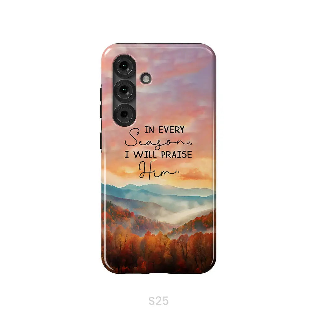 In Every Season I Will Praise Him Smoky Mountains Phone Case Samsung Galaxy S25 / Tough Case