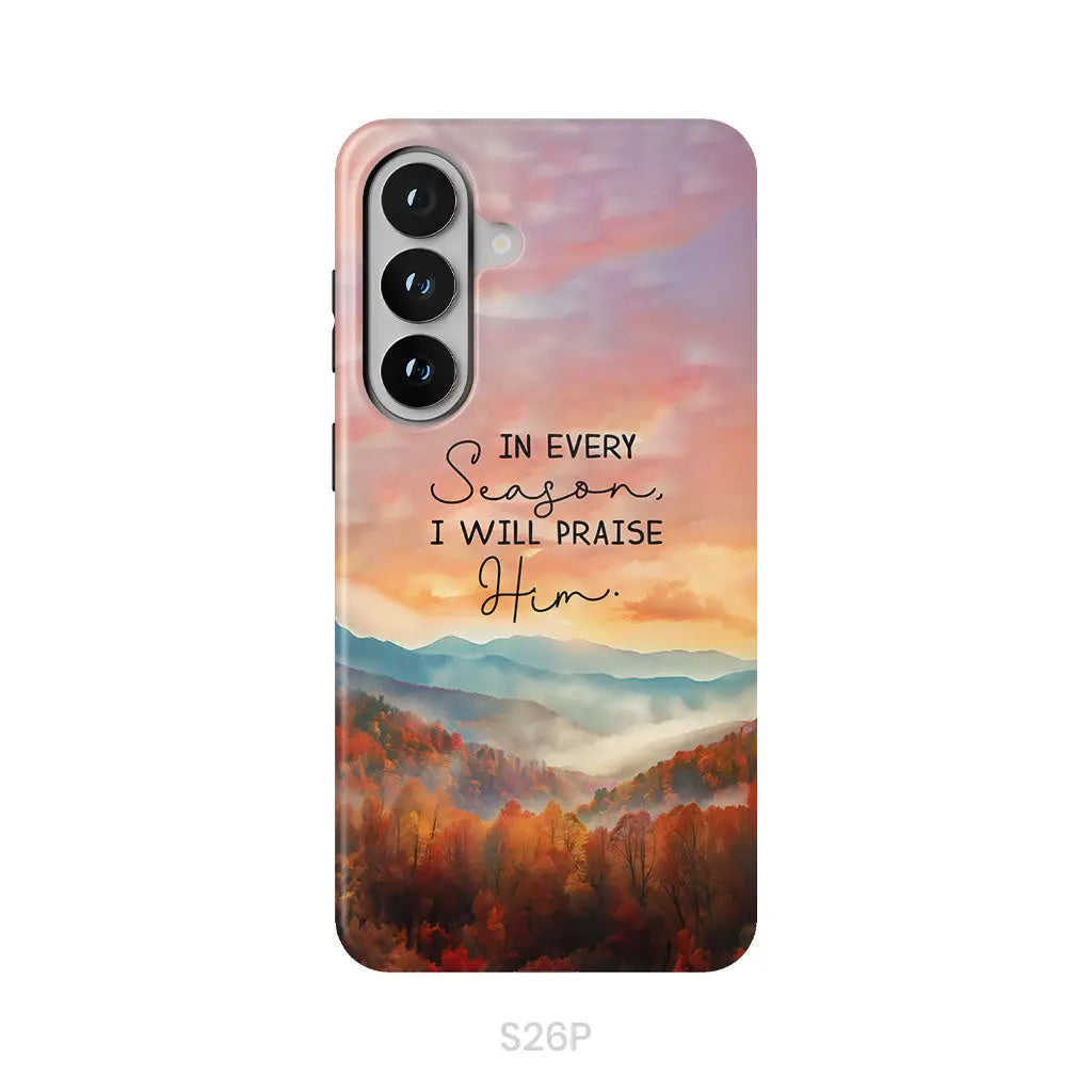 In Every Season I Will Praise Him Smoky Mountains Phone Case Samsung Galaxy S26 Plus / Tough Case