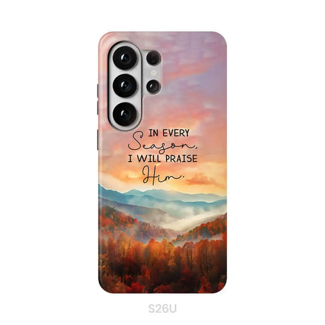 In Every Season I Will Praise Him Smoky Mountains Phone Case Samsung Galaxy S26 Ultra / Tough Case