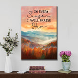 Christian wall art with "In every season I will praise Him," featuring a fall Smoky Mountains scene, perfect for faith-filled decor.
