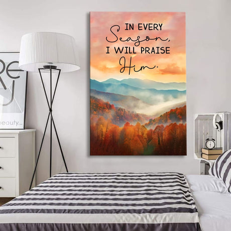 Inspirational canvas with "In every season I will praise Him," paired with a serene Smoky Mountains autumn landscape.