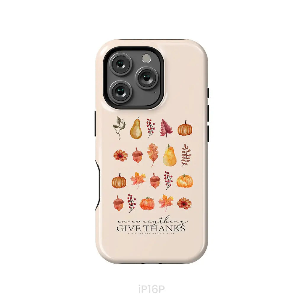In Everything Give Thanks 1 Thessalonians 5:18 Fall Thanksgiving Phone Case iPhone 16 Pro / Tough Case