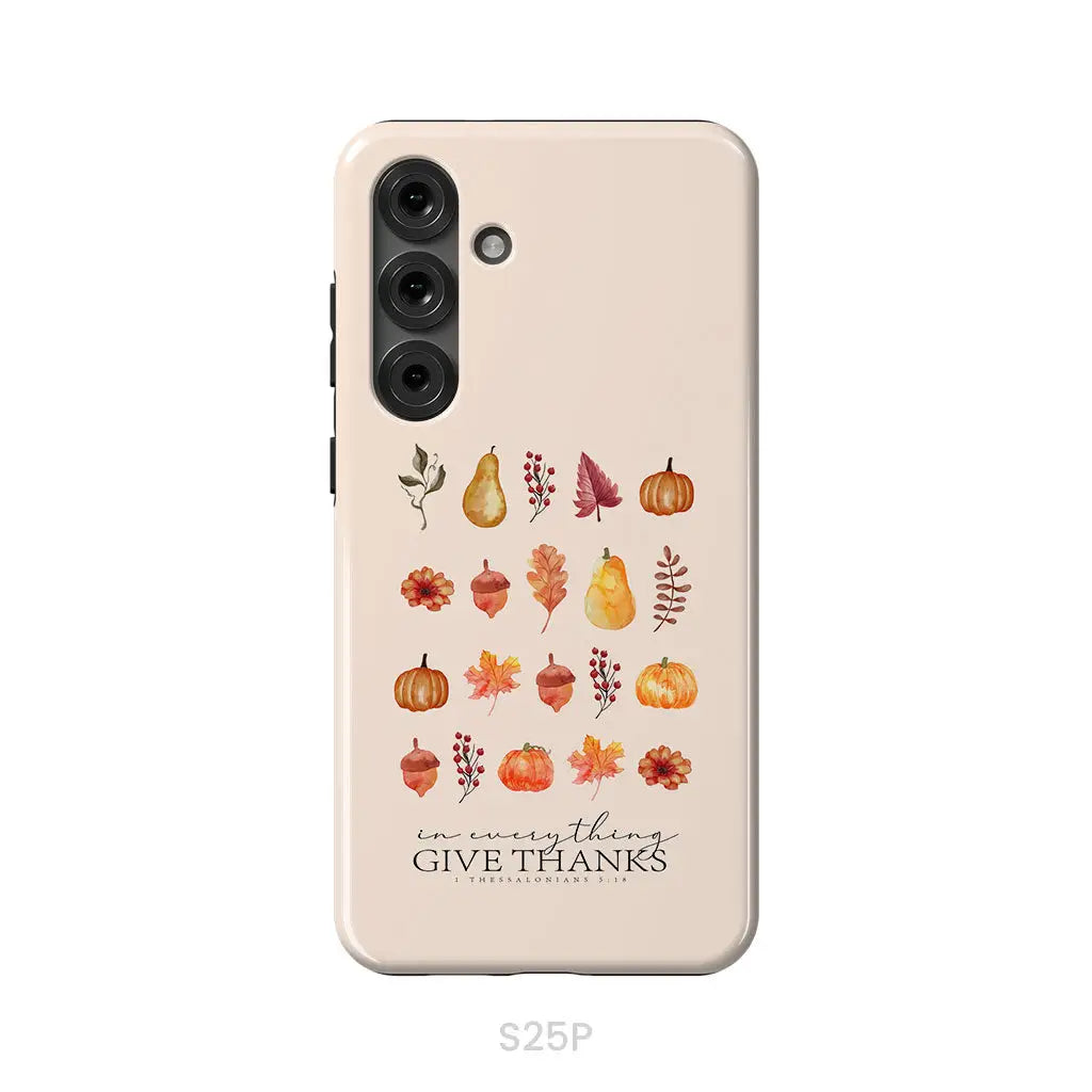 In Everything Give Thanks 1 Thessalonians 5:18 Fall Thanksgiving Phone Case Samsung Galaxy S25 Plus / Tough Case
