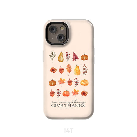 In Everything Give Thanks 1 Thessalonians 5:18 Fall Thanksgiving Phone Case iPhone 14 / Tough