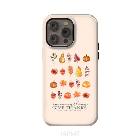 In Everything Give Thanks 1 Thessalonians 5:18 Fall Thanksgiving Phone Case iPhone 14 Pro Max / Tough