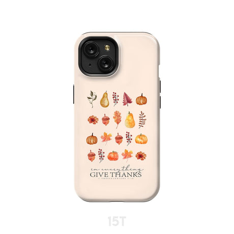 In Everything Give Thanks 1 Thessalonians 5:18 Fall Thanksgiving Phone Case iPhone 15 / Tough