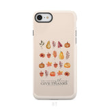 In Everything Give Thanks 1 Thessalonians 5:18 Fall Thanksgiving Phone Case iPhone 8 / Tough