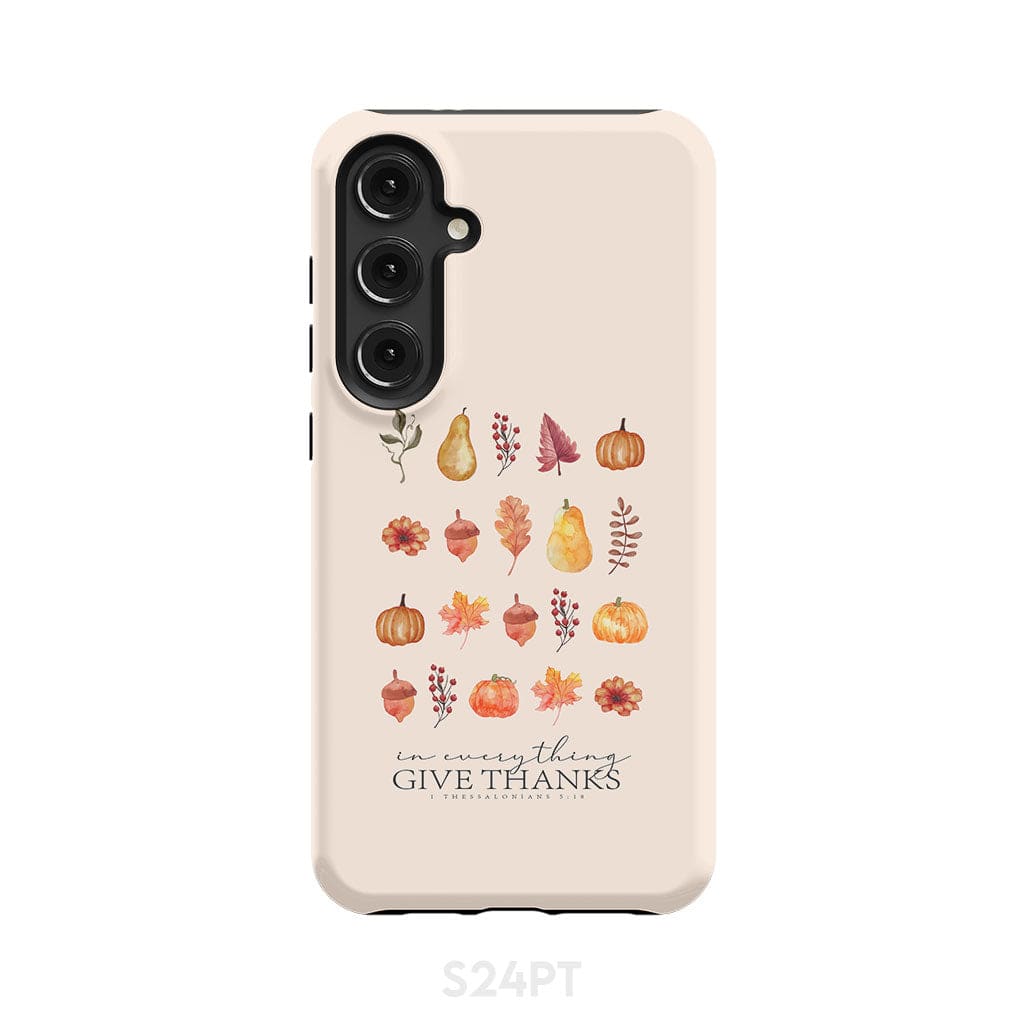 In Everything Give Thanks 1 Thessalonians 5:18 Fall Thanksgiving Phone Case Samsung Galaxy S24 Plus / Tough
