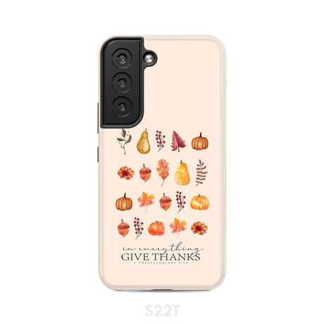 In Everything Give Thanks 1 Thessalonians 5:18 Fall Thanksgiving Phone Case Samsung Galaxy S22 / Tough
