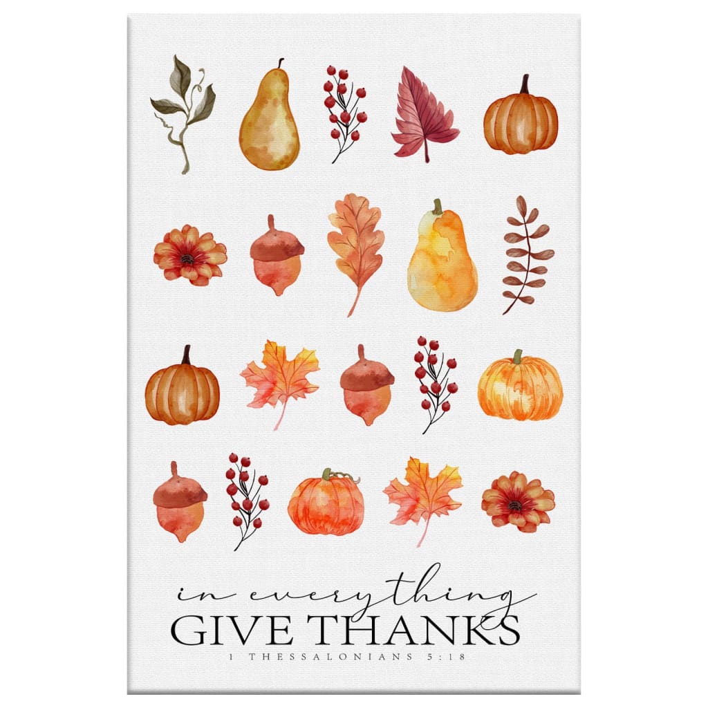 In Everything Give Thanks 1 Thessalonians 5:18 Fall Thanksgiving Wall Art Decor