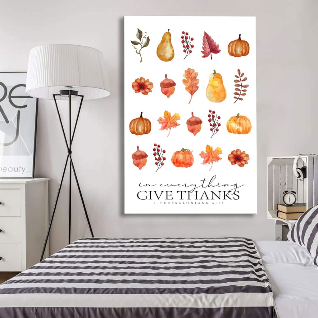 Fall Thanksgiving Wall Art Canvas, In Everything Give Thanks 1 Thessalonians 5:18 Bible Verse Wall Decor