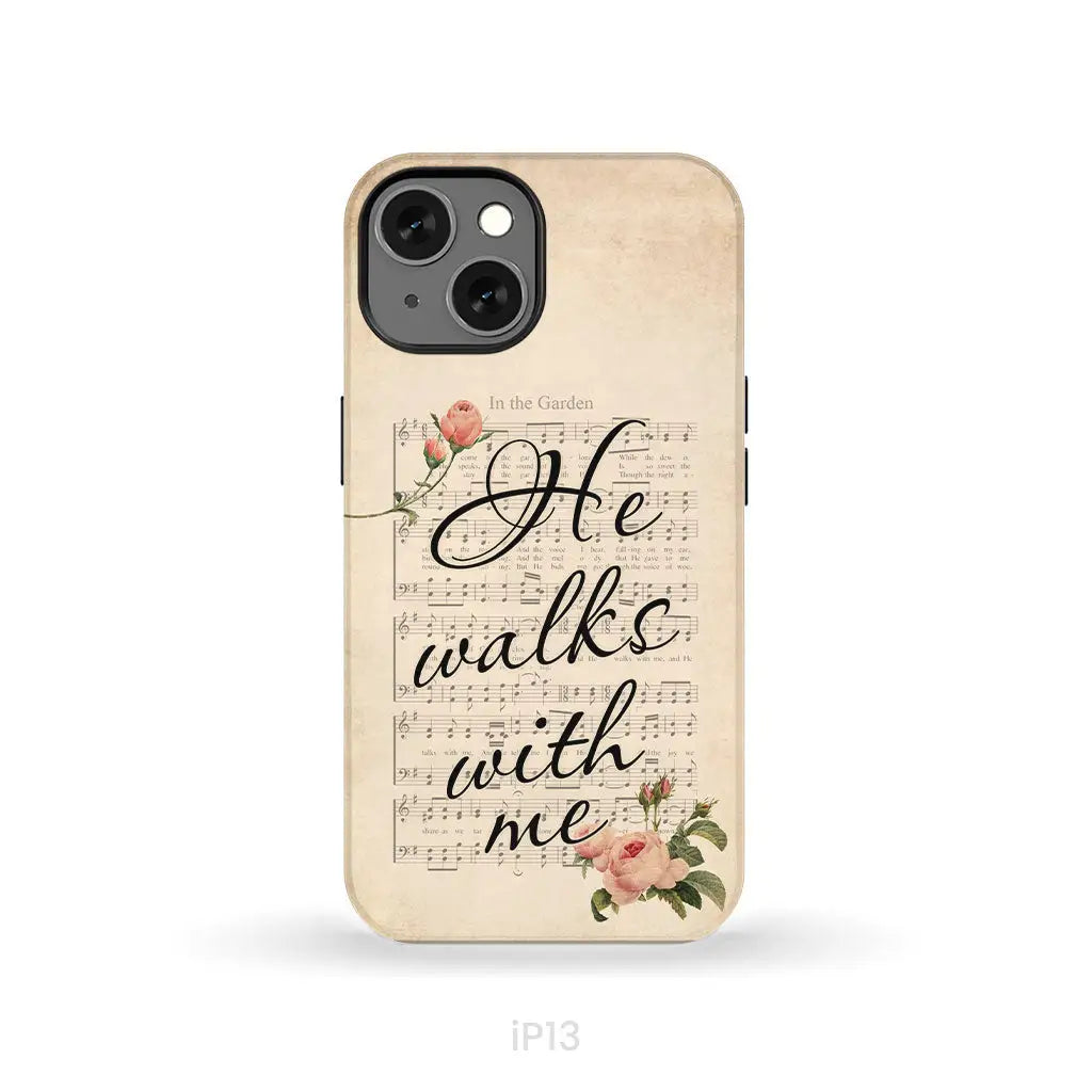 In the Garden Hymn He Walks With Me Christian phone case iPhone 13 / Tough