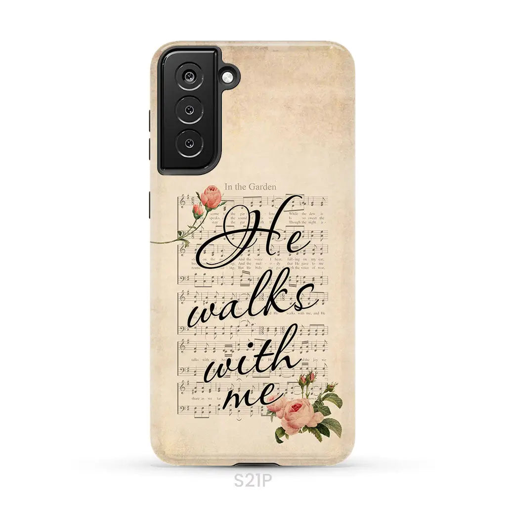 In the Garden Hymn He Walks With Me Christian phone case Samsung Galaxy S21 Plus / Tough