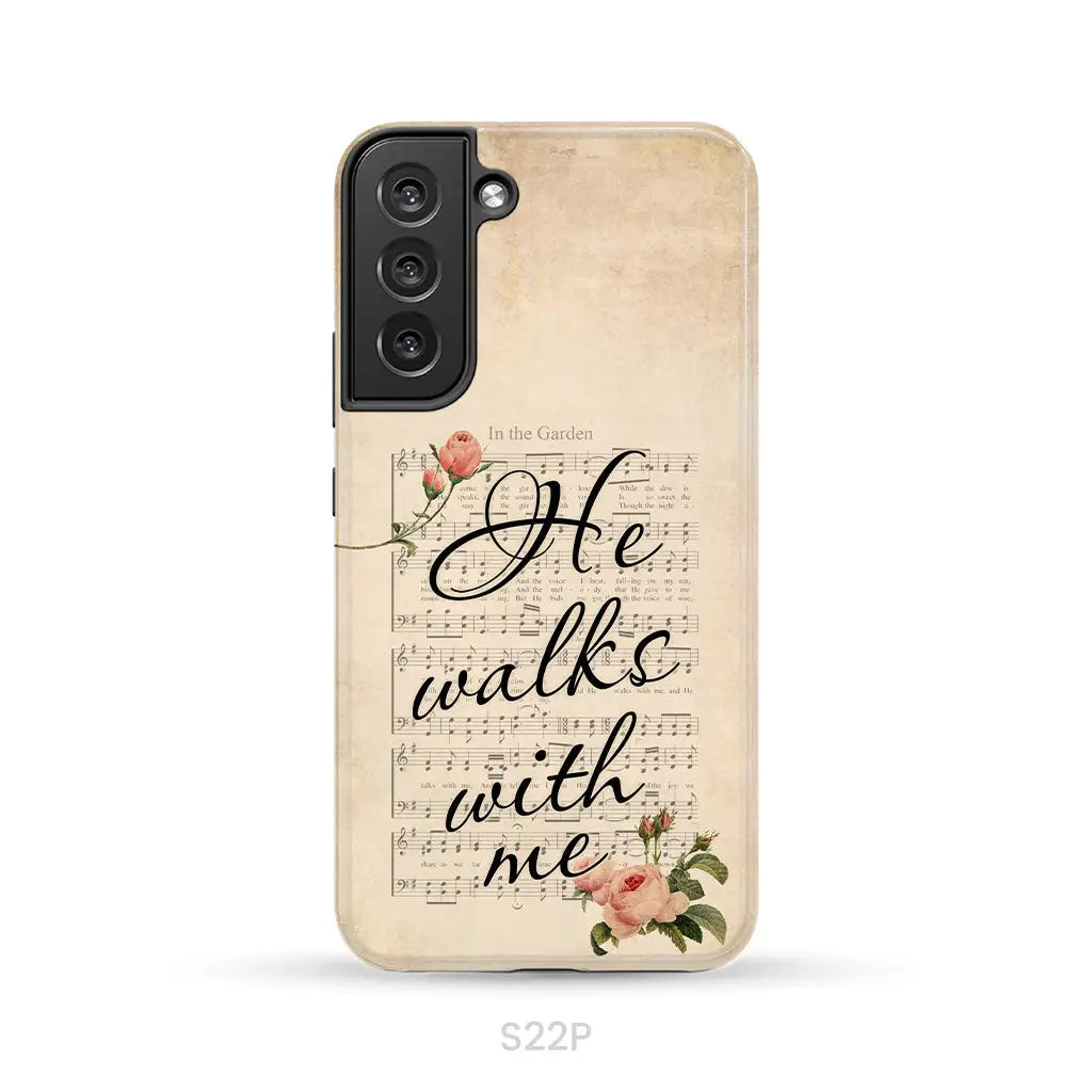 In the Garden Hymn He Walks With Me Christian phone case Samsung Galaxy S22 Plus / Tough