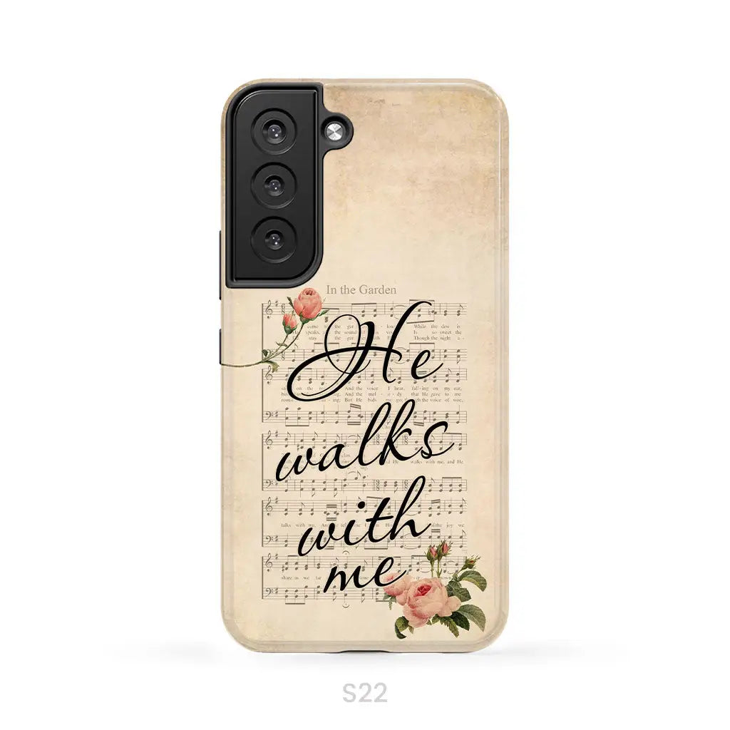 In the Garden Hymn He Walks With Me Christian phone case Samsung Galaxy S22 / Tough