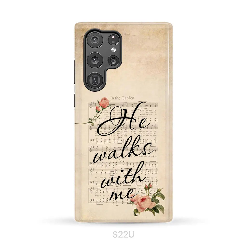 In the Garden Hymn He Walks With Me Christian phone case Samsung Galaxy S22 Ultra / Tough