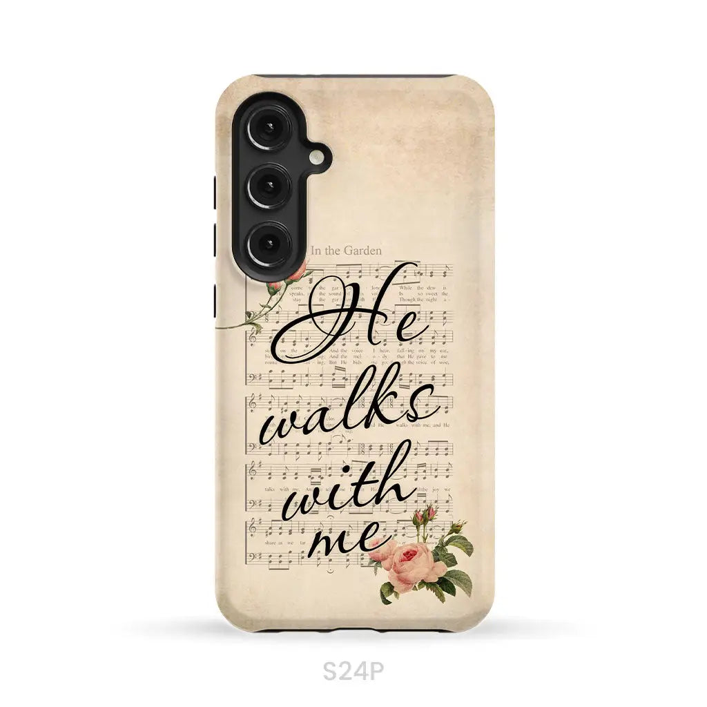 In the Garden Hymn He Walks With Me Christian phone case Samsung Galaxy S24 Plus / Tough