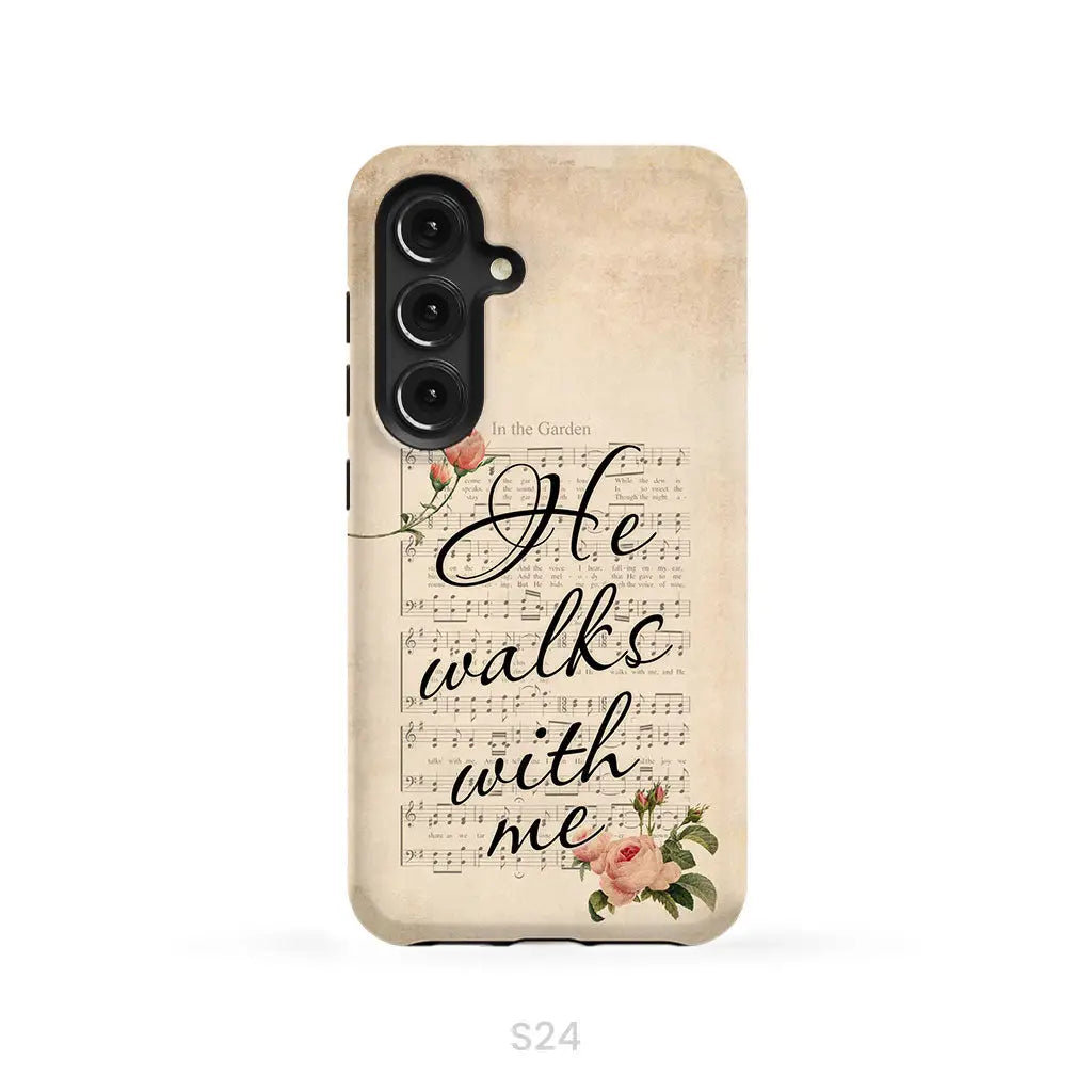 In the Garden Hymn He Walks With Me Christian phone case Samsung Galaxy S24 / Tough