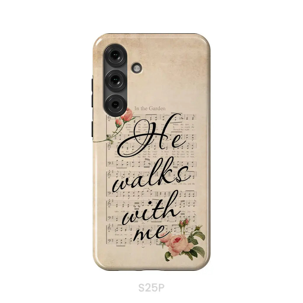 In the Garden Hymn He Walks With Me Christian phone case Samsung Galaxy S25 Plus / Tough Case