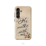 In the Garden Hymn He Walks With Me Christian phone case Samsung Galaxy S25 / Tough Case