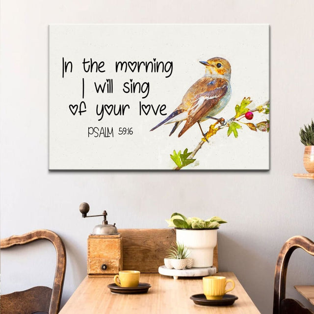 Christian wall art featuring Psalm 59:16, "In the Morning I Will Sing of Your Love," perfect faith-based home decor.