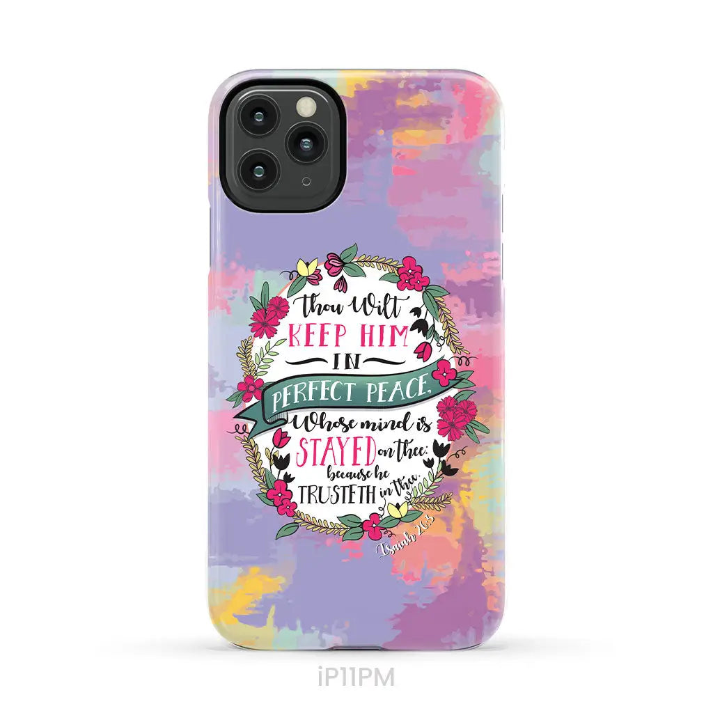 Isaiah 26:3 KJV Thou Wilt Keep Him In Perfect Peace Phone Case iPhone 11 Pro Max