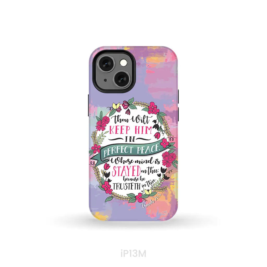 Isaiah 26:3 KJV Thou Wilt Keep Him In Perfect Peace Phone Case iPhone 13 Mini