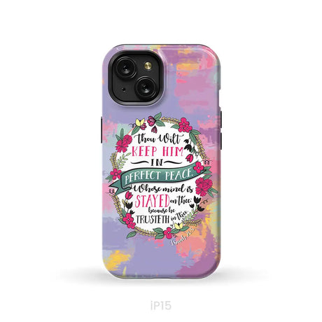 Isaiah 26:3 KJV Thou Wilt Keep Him In Perfect Peace Phone Case iPhone 15