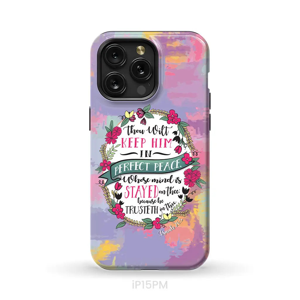 Isaiah 26:3 KJV Thou Wilt Keep Him In Perfect Peace Phone Case iPhone 15 Pro Max