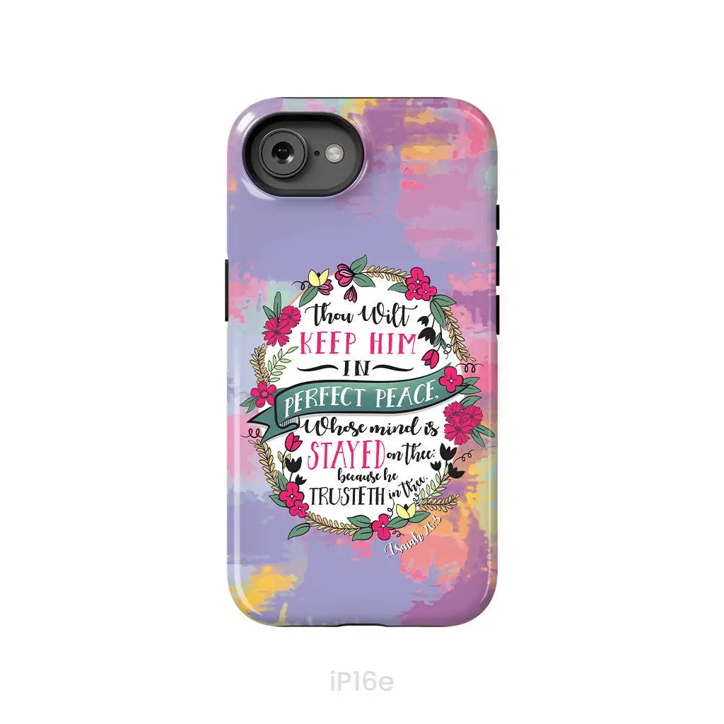 Isaiah 26:3 KJV Thou Wilt Keep Him In Perfect Peace Phone Case iPhone 16e / Tough Case