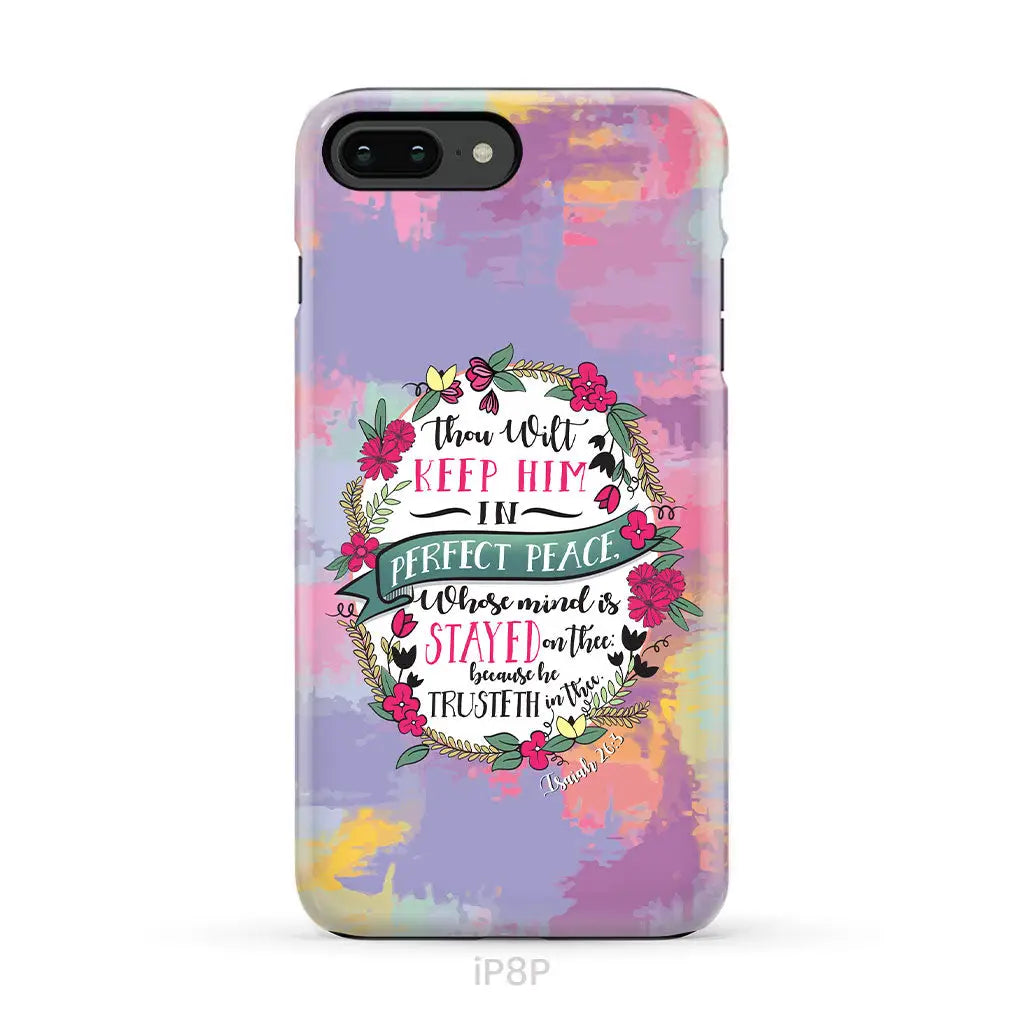 Isaiah 26:3 KJV Thou Wilt Keep Him In Perfect Peace Phone Case iPhone 8 Plus